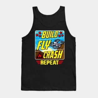 Funny Build Fly Crash Repeat Drone Pilot Droning Tank Top